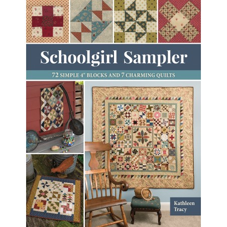 Schoolgirl Sampler - 72 Simple 4'' Blocks and 7 Charming Quilts by Kathleen Tracy Martingale - 17