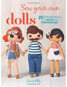 Sew Your Own Dolls by Louise Kelly - 128 pag Cico Books - 1