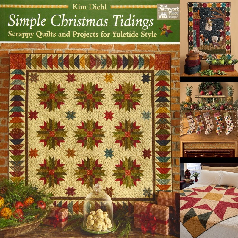 Simple Christmas Tidings - Scrappy Quilts and Projects for Yuletide Style by Kim Diehl Martingale - 1