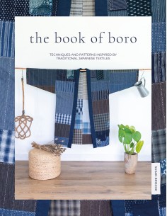 The Book of Boro, Techniques and patterns inspired by traditional Japanese textiles by Susan Briscoe David & Charles - 1