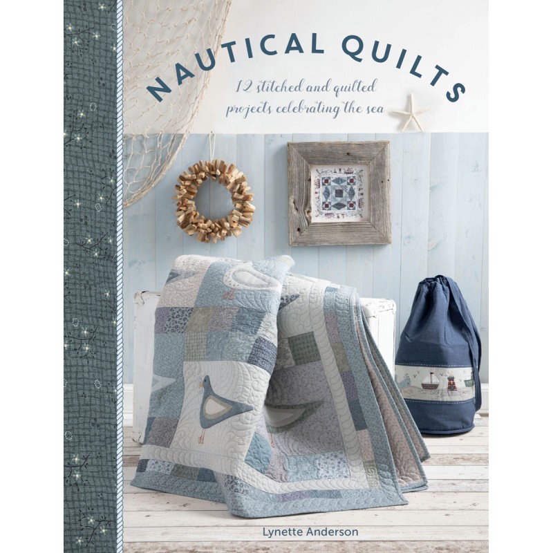 Nautical Quilts, 12 Stitched and Quilled Projects Celebrating the Sea by Lynette Anderson David & Charles - 1