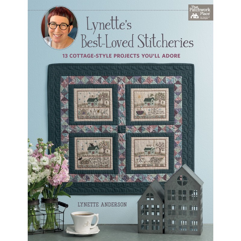 Lynette's Best-Loved Stitcheries, 13 Cottage-Style Projects You'll Adore by Lynette Anderson Martingale - 2