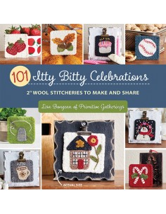 101 Itty Bitty Celebrations - 2" Wool Stitcheries to Make and Sharedi Lisa Bongean Martingale - 1