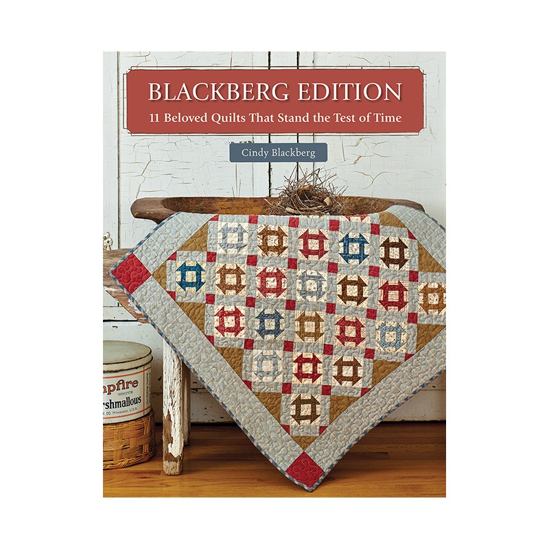 Blackberg Edition di Cindy Blackberg - 11 Beloved Quilts That Stand the Test of Time by Cindy Blackberg Martingale - 1
