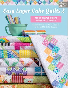 Easy Layer-Cake Quilts 2 - More Simple Quilts from 10" Squaresby Barbara Groves, Mary Jacobson Martingale - 1