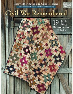 Civil War Remembered - 19 Quilts Using Reproduction Fabrics by Mary Etherington & Connie Tesene Martingale - 1
