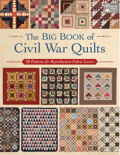 The Big Book of Civil War Quilts - 58 Patterns for Reproduction-Fabric Lovers Martingale - 1