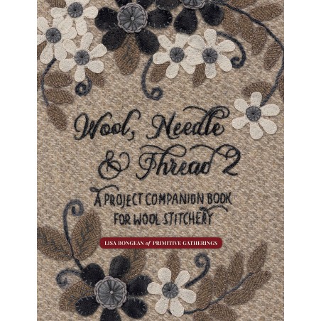 Wool, Needle & Thread 2 - A Project Companion Book for Wool Stitchery - by Lisa Bongean Martingale - 1