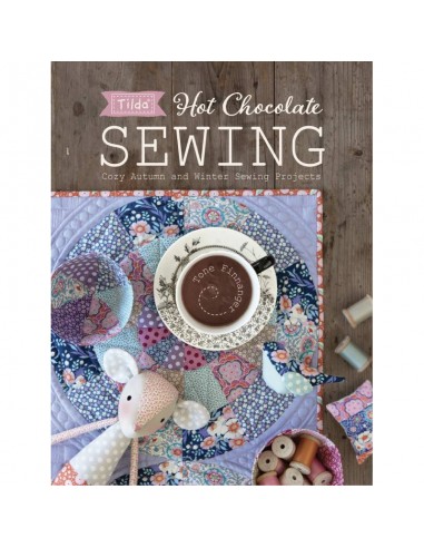 Tilda Hot Chocolate Sewing, Cozy Autumn and Winter Sewing Projects by Tone Finnanger David & Charles - 2