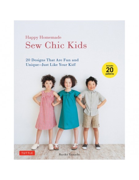 Happy Homemade Sew Chic Kids, 20 designs that are fun and unique - Just like your kid! by Ruriko Yamada Tuttle Publishing - 1