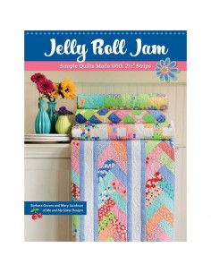JELLY ROLL JAM - SIMPLE QUILTS MADE WITH 2-1/2" STRIPS BY BARBARA GROVES, MARY JACOBSON Martingale - 1