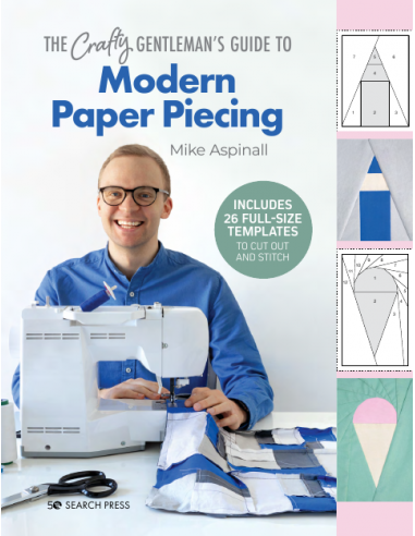 THE CRAFTY GENTLEMAN'S GUIDE TO MODERN PAPER PIECING BY MIKE ASPINALL Search Press - 1