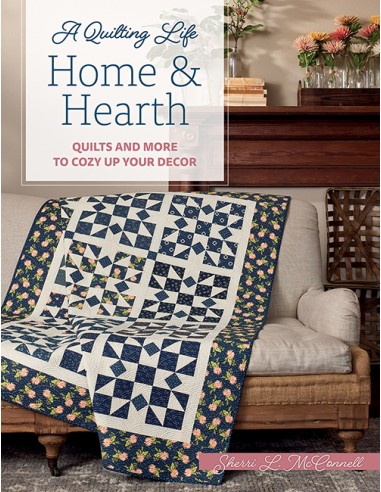 Home & Hearth - Quilts and More to Cozy Up Your Decor by Sherri L. McConnell - Martingale Martingale - 1