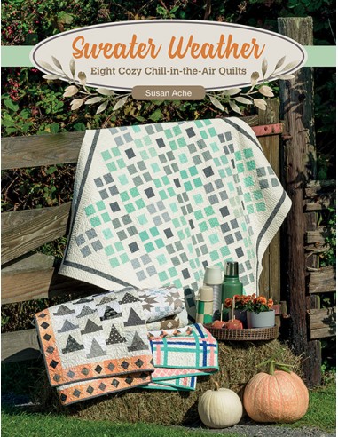 Sweater Weather - Eight Cozy Chill-in-the-Air Quilts by Susan Ache Martingale - 9
