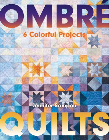Ombré Quilts by Jennifer Sampou C&T Publishing - 1
