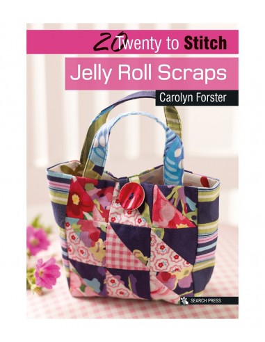 20 to Stitch: Jelly Roll Scraps by Carolyn Forster Search Press - 1