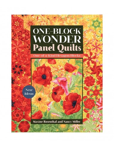 One Block Wonder Panel Quilts, New ideas, one of a kind hexagon blocks by Maxine Rosenthal & Nancy Miller Search Press - 1