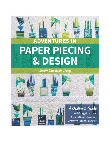 Adventures in Paper Piecing & Design, by S. E. Sharp Search Press - 1