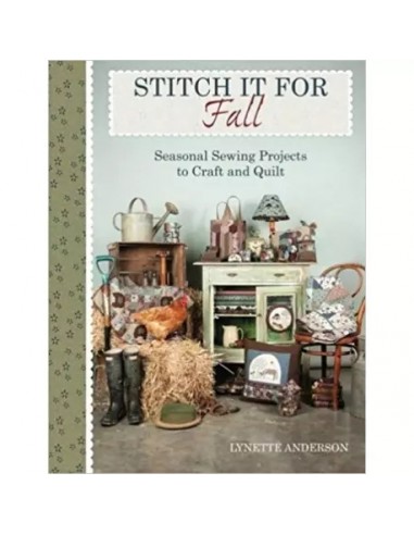 Stitch it for Fall, Seasonal Sewing Projects to Craft and Quilt - Lynette Anderson David & Charles - 1