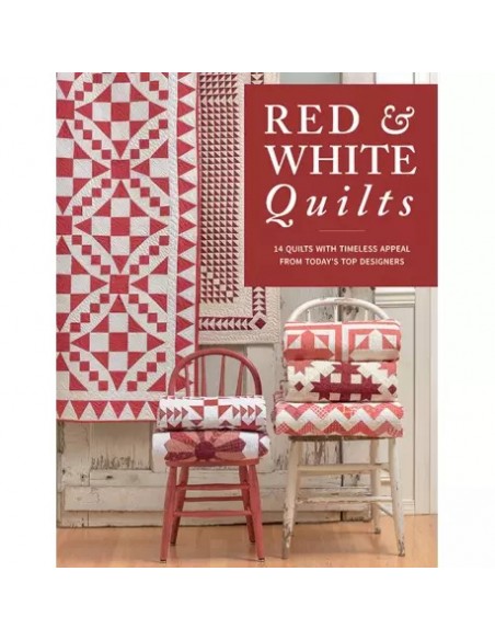 Red & White Quilts: 14 Quilts With Timeless Appeal from Today's Top Designers Martingale - 1