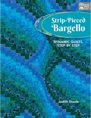 Strip-Pieced Bargello - Dynamic Quilts, Step by Step by Judith Steele Martingale - 1