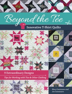 Beyond the Tee-Innovative T-Shirt Quilts: 9 Extraordinary Designs, Tips for Working with Ties & Other Clothing C&T Publishing - 