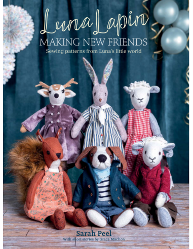 Luna Lapin Making New Friends - Sewing patterns from Luna's little world by Sarah Peel David & Charles - 1