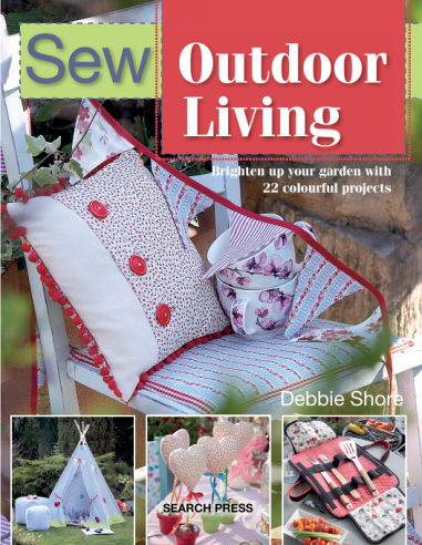 Sew Outdoor Living, Brighten up your garden with 22 colourful projects by Debbie Shore Search Press - 1