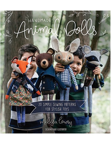 Handmade Animal Dolls 20 Simple Sewing Patterns for Stylish Toys by Melissa Lowry Search Press - 1