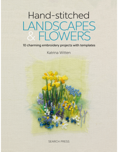 Hand-stitched Landscapes & Flowers - by Katrina Witten Search Press - 1