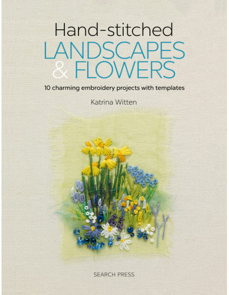 Hand-stitched Landscapes & Flowers - by Katrina Witten Search Press - 1
