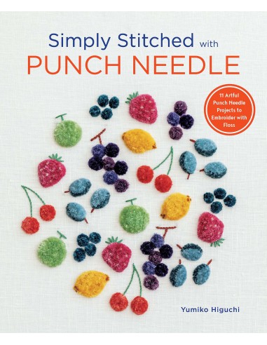 Simply Stitched with Punch Needle, 11 artful punch needle projects to embroider with floss by Yumiko Higuchi Search Press - 1